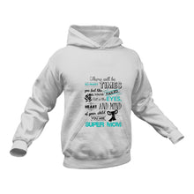 Load image into Gallery viewer, There Will Be so Many Times Where You Fell Like You've Failed Super Mom Hoodie . Best Birthday Gift or Christmas Present