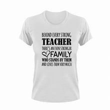 Load image into Gallery viewer, Strong Teacher T-ShirtBehind every, family, Ladies, Mens, school, strong, teach, teacher, teacher voice, teaching, Unisex