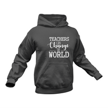 Load image into Gallery viewer, Teachers Can Change The World In Black Hoodie - Best Birthday Gift or Christmas Present