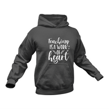 Load image into Gallery viewer, Teaching Is A Work Of Heart In Black Hoodie - Best Birthday Gift or Christmas Present