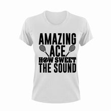 Load image into Gallery viewer, Amazing Ace How Sweet The Sound Tennis T-Shirtfunny, Ladies, Mens, tennis, tennis player, Unisex
