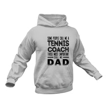 Load image into Gallery viewer, Tennis Dad Hoodie - Best Birthday Gift or Christmas Present
