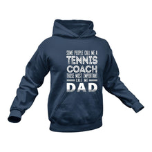 Load image into Gallery viewer, Tennis Dad Hoodie - Best Birthday Gift or Christmas Present