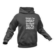 Load image into Gallery viewer, Think I'm Cute You Should See My Uncle Hoodie Birthday Gift Idea or Christmas Present