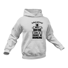 Load image into Gallery viewer, Todays forecast hunting with a chance of drinking in black Hoodie - Ideal Gift for a Birthday or Christmas Present