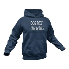 Load image into Gallery viewer, Gifts in Afrikaans, Afrikaans, Tuis Is Bes Hoodie - Best Birthday Gift or Christmas Present Idea