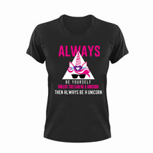 Load image into Gallery viewer, Always Be Yourself Unless You Can Be A Unicorn Then Be A Unicorn Funny T-Shirtcoffee, cute, hugs, Ladies, Mens, Unisex