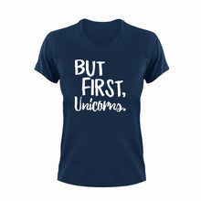 Load image into Gallery viewer, But first unicorns T-Shirtfantasy, Ladies, Mens, unicorn, Unicorns, Unisex