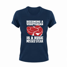 Load image into Gallery viewer, Becoming a vegetarian is a huge missed steak T-Shirthunting, Ladies, meat, Mens, Unisex