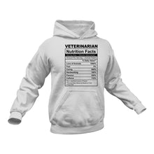 Load image into Gallery viewer, Veterinarian Nutritional Facts Hoodie - Makes a Great Gift