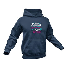 Load image into Gallery viewer, What Happened On Girls Weekend Never Happened Hoodie Gift Idea for a Birthday or Christmas Present