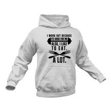 Load image into Gallery viewer, I Work Out Because It Is Good For Me Funny Hoodie