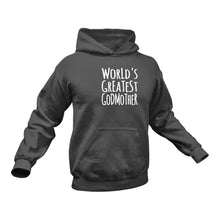 Load image into Gallery viewer, Worlds Greatest Godmother Hoodie . Best Birthday Gift or Christmas Present