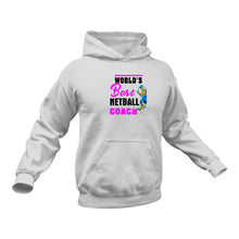 Load image into Gallery viewer, Worlds best netball coach Hoodie Birthday Gift Idea or Christmas Present