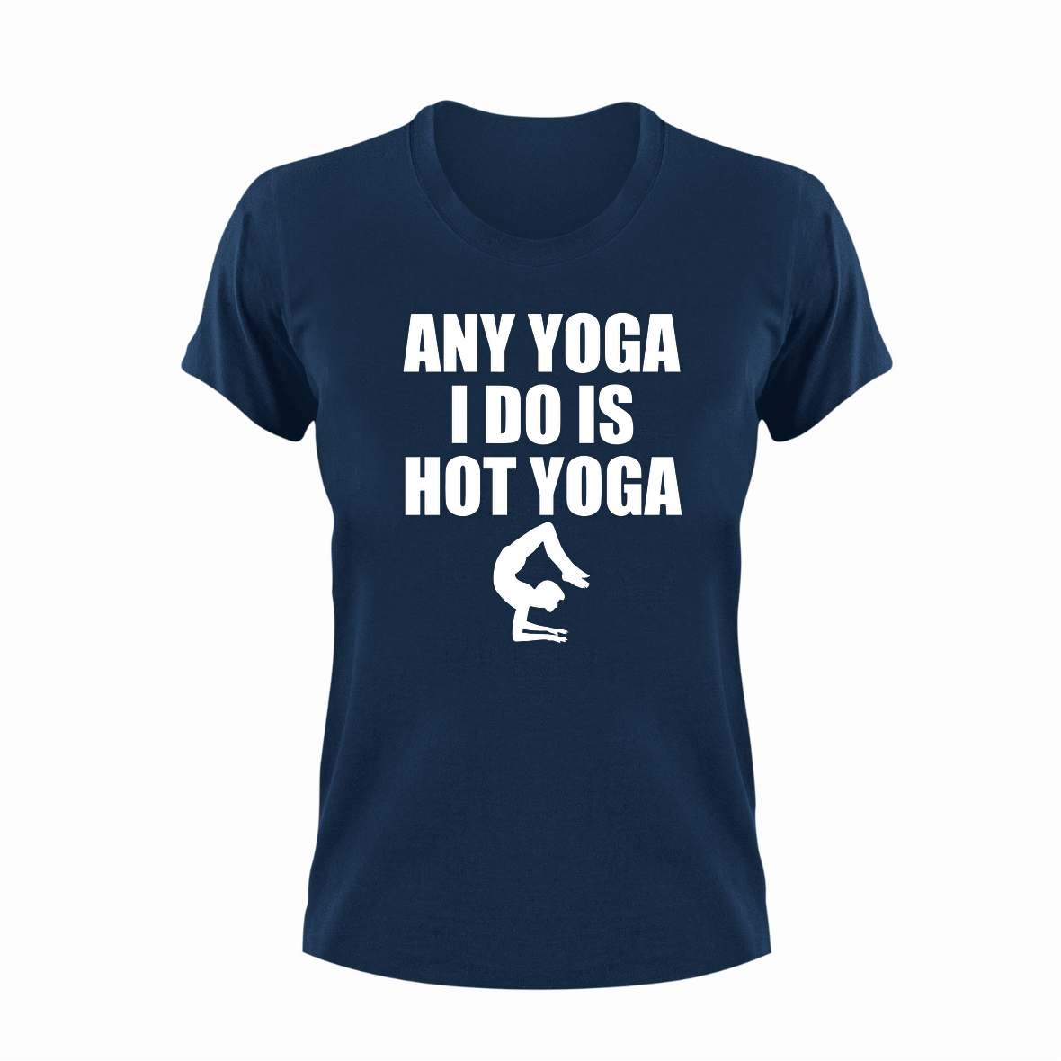 Any yoga I do is hot yoga T Shirt www.T Shirt .za