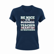 Load image into Gallery viewer, Be Nice To The Business Teacher T-Shirtbe nice, business, Ladies, Mens, school, teacher, teaching, Unisex