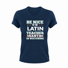 Load image into Gallery viewer, Be Nice To The Latin Teacher T-Shirtbe nice, Ladies, Latin, Mens, school, teacher, teaching, Unisex