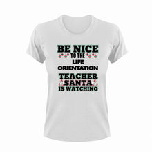 Load image into Gallery viewer, Be Nice To The Life Orientation Teacher T-Shirtbe nice, Ladies, life, Mens, school, teacher, teaching, Unisex