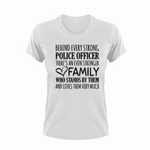 Load image into Gallery viewer, Behind every strong police officer T-Shirtfamily, Ladies, Mens, police, police mom, Police Officer, Unisex