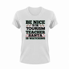 Load image into Gallery viewer, Be Nice To The Tourism Teacher T-Shirtbe nice, Ladies, Mens, school, teacher, teaching, tourism, Unisex