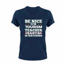 Load image into Gallery viewer, Be Nice To The Tourism Teacher T-Shirtbe nice, Ladies, Mens, school, teacher, teaching, tourism, Unisex