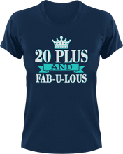 Load image into Gallery viewer, 20 Plus and Fab-U-Lous T-Shirtbirthday, fabulous, Ladies, Mens, Unisex