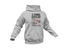 Load image into Gallery viewer, 5 Things You Should Know About My Wife Hoodie