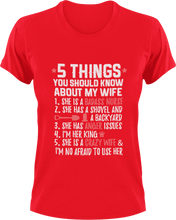 Load image into Gallery viewer, 5 things you should know about my wife T-Shirtcouple, dad, Dad Jokes, fatherhood, Fathers day, Ladies, Mens, Unisex, wife