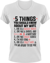 Load image into Gallery viewer, 5 things you should know about my wife T-Shirtcouple, dad, Dad Jokes, fatherhood, Fathers day, Ladies, Mens, Unisex, wife
