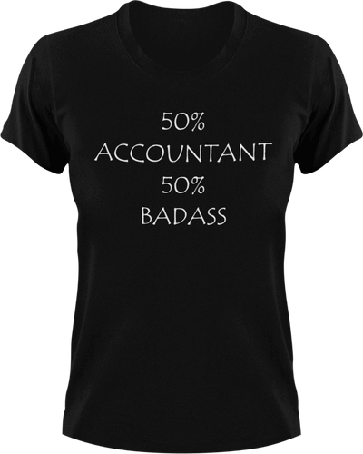 Badass Accountant T-Shirt50% 50%, accountant, badass, job, Ladies, Mens, Unisex
