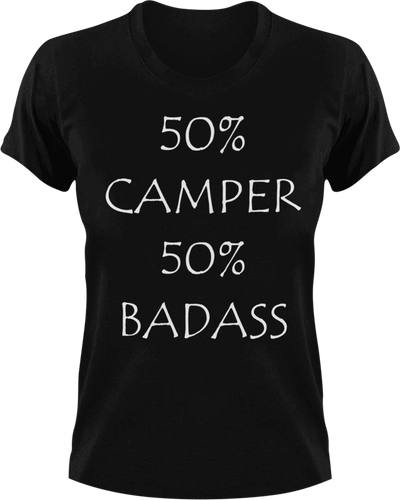 Badass Camper T-Shirt50% 50%, Adventure, badass, camper, camping, Ladies, Mens, Unisex