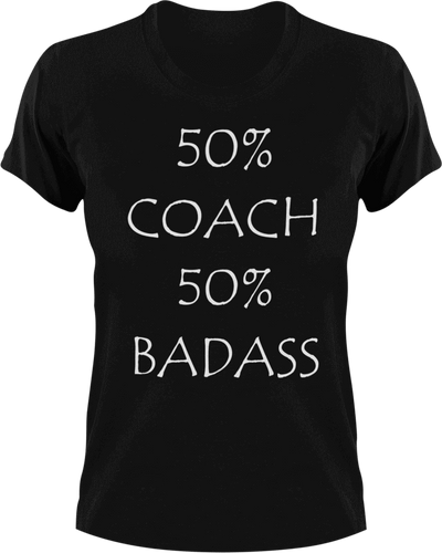 Badass Coach T-Shirt50% 50%, badass, coach, coaching, job, Ladies, Mens, sport, Unisex