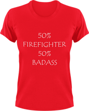 Load image into Gallery viewer, Badass Firefighter T-Shirt50% 50%, badass, fire, Firefighter, fireman, firetruck, job, Ladies, Mens, Unisex