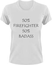 Load image into Gallery viewer, Badass Firefighter T-Shirt50% 50%, badass, fire, Firefighter, fireman, firetruck, job, Ladies, Mens, Unisex