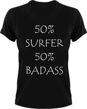 Load image into Gallery viewer, Badass Surfer T-Shirt50% 50%, Adventure, badass, Ladies, Mens, sport, surfboarder, surfer, surfing, Unisex