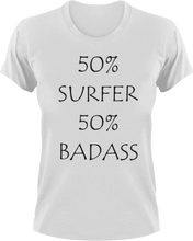 Load image into Gallery viewer, Badass Surfer T-Shirt50% 50%, Adventure, badass, Ladies, Mens, sport, surfboarder, surfer, surfing, Unisex