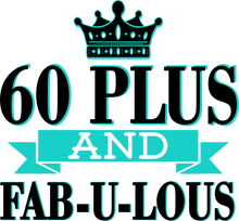 Load image into Gallery viewer, 60 Plus and Fab-U-Lous T-Shirtbirthday, fabulous, Ladies, Mens, Unisex