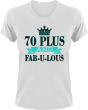 Load image into Gallery viewer, 70 Plus and Fab-U-Lous T-Shirtbirthday, fabulous, Ladies, Mens, Unisex