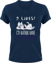 Load image into Gallery viewer, 9 Lives I'd rather have 9 glasses T-Shirtcat, Ladies, Mens, pets, Unisex, wine
