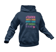 Load image into Gallery viewer, A Teacher Takes A Hand Opens A Mind And Touches A Heart Hoodie