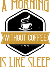 Load image into Gallery viewer, A Morning Without Coffee Is Like Sleep Funny Hoodie