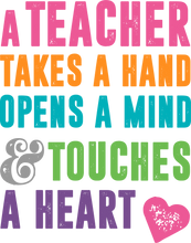 Load image into Gallery viewer, A Teacher Takes A Hand Opens A Mind And Touches A Heart T-Shirtcute, emotional, Ladies, Mens, teach, teacher, teaching, Unisex