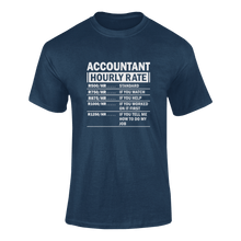 Load image into Gallery viewer, Accountant Hourly Rate Novelty T-Shirtaccountant, accounting, funny, Hourly Rate, hourly rates, Ladies, Mens, Unisex