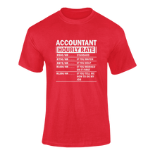 Load image into Gallery viewer, Accountant Hourly Rate Novelty T-Shirtaccountant, accounting, funny, Hourly Rate, hourly rates, Ladies, Mens, Unisex