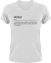 Load image into Gallery viewer, Actor T-Shirtactor, job, Ladies, Mens, noun, Unisex