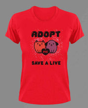 Load image into Gallery viewer, Adopt Me Save A Life T-ShirtAdopt, animals, cat, dog, Ladies, Mens, pets, Unisex