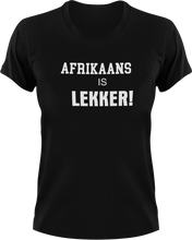 Load image into Gallery viewer, Afrikaans Is Lekker Afrikaans T-Shirtafrikaans, fun, Ladies, lekker, Mens, Unisex