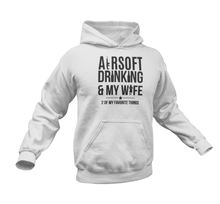 Load image into Gallery viewer, Airsoft Drinking And My Wife Hoodie