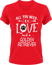 Load image into Gallery viewer, All you need is love and a Golden Retriever T-Shirtdog, Golden Retriever, Ladies, love, Mens, pets, Unisex