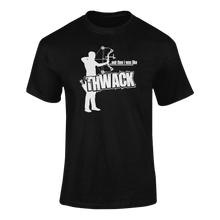 Load image into Gallery viewer, And Then I Was Like Thwack Archery T-Shirtarcher, archery, Arrows, bow, funny, Ladies, Mens